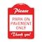 Signmission Please Park on Pavement Thank You, Red & White Aluminum Architectural Sign, 18" x 24", RW-1824-23286 A-DES-RW-1824-23286 - alternate 1